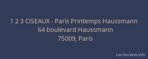 1 2 3 CISEAUX - Paris Printemps Haussmann