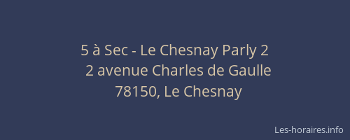 5 à Sec - Le Chesnay Parly 2