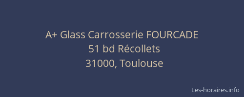 A+ Glass Carrosserie FOURCADE