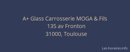 A+ Glass Carrosserie MOGA & Fils