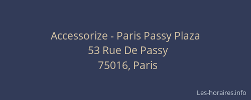 Accessorize - Paris Passy Plaza