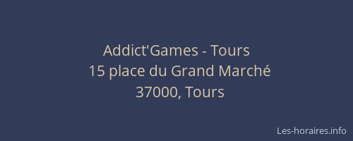 Addict'Games - Tours