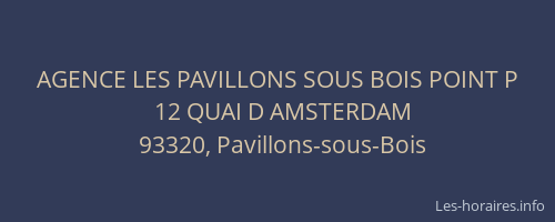 AGENCE LES PAVILLONS SOUS BOIS POINT P