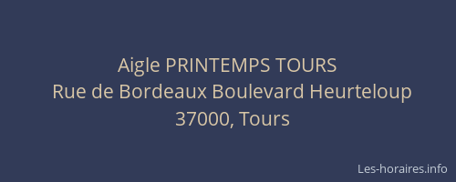 Aigle PRINTEMPS TOURS