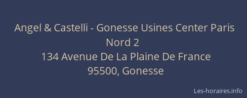 Angel & Castelli - Gonesse Usines Center Paris Nord 2