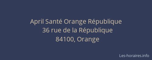 April Santé Orange République