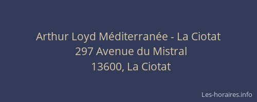 Arthur Loyd Méditerranée - La Ciotat