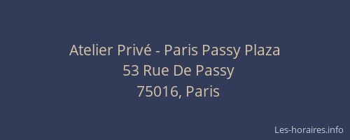 Atelier Privé - Paris Passy Plaza