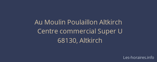 Au Moulin Poulaillon Altkirch Les Horaires