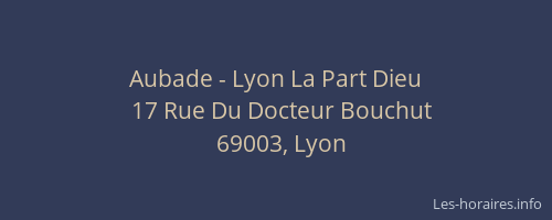 Aubade - Lyon La Part Dieu