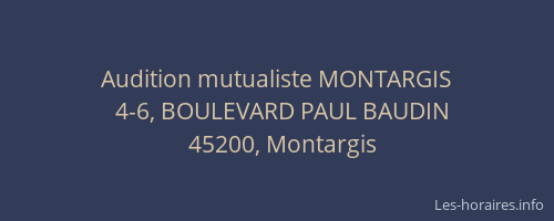 Audition mutualiste MONTARGIS