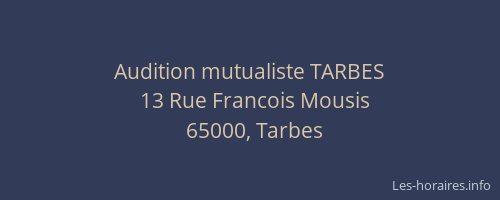 Audition mutualiste TARBES
