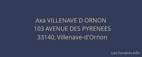 Axa VILLENAVE D ORNON