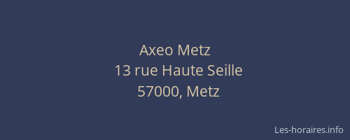 Axeo Metz
