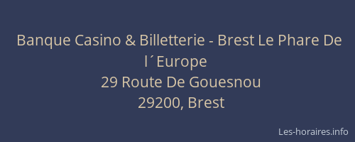 Banque Casino & Billetterie - Brest Le Phare De l´Europe