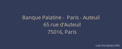 Banque Palatine -  Paris - Auteuil