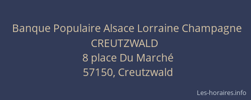 Banque Populaire Alsace Lorraine Champagne CREUTZWALD
