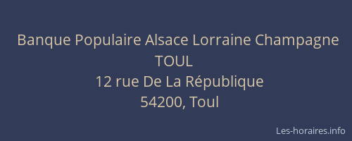 Banque Populaire Alsace Lorraine Champagne TOUL