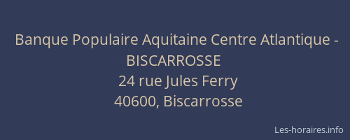 Banque Populaire Aquitaine Centre Atlantique - BISCARROSSE