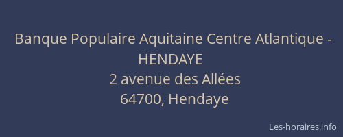 Banque Populaire Aquitaine Centre Atlantique - HENDAYE