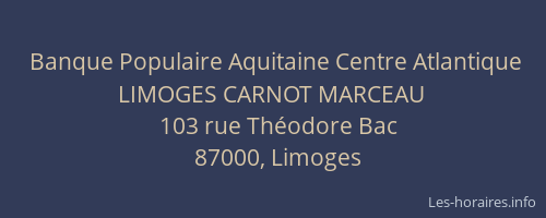 Banque Populaire Aquitaine Centre Atlantique LIMOGES CARNOT MARCEAU