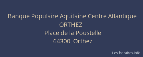 Banque Populaire Aquitaine Centre Atlantique ORTHEZ