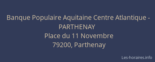 Banque Populaire Aquitaine Centre Atlantique - PARTHENAY