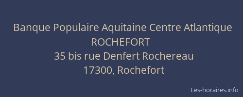 Banque Populaire Aquitaine Centre Atlantique ROCHEFORT