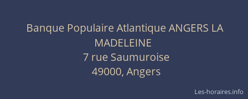 Banque Populaire Atlantique ANGERS LA MADELEINE