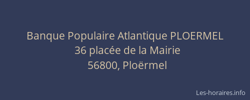 Banque Populaire Atlantique PLOERMEL