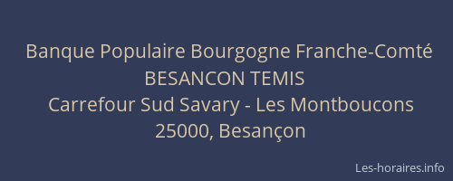 Banque Populaire Bourgogne Franche-Comté BESANCON TEMIS