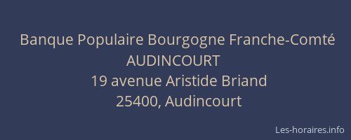 Banque Populaire Bourgogne Franche-Comté AUDINCOURT