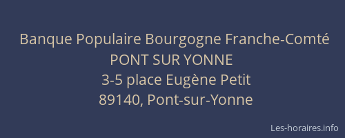 Banque Populaire Bourgogne Franche-Comté PONT SUR YONNE