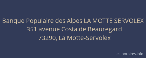 Banque Populaire des Alpes LA MOTTE SERVOLEX