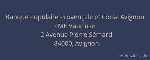 Banque Populaire Provençale et Corse Avignon  PME Vaucluse