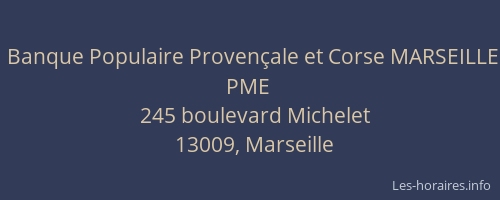 Banque Populaire Provençale et Corse MARSEILLE PME