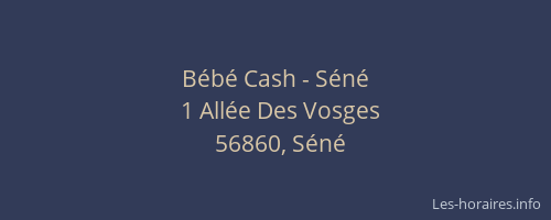 Bébé Cash - Séné