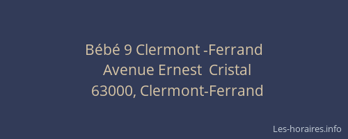 Bébé 9 Clermont -Ferrand