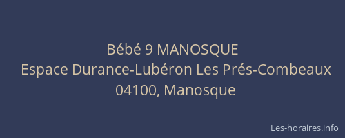 Bébé 9 MANOSQUE