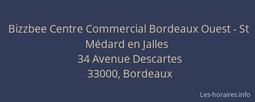 Bizzbee Centre Commercial Bordeaux Ouest - St Médard en Jalles