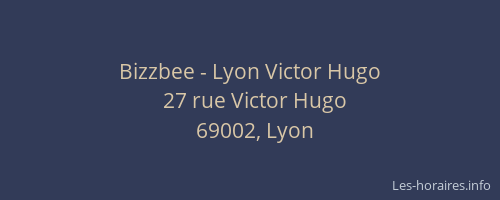 Bizzbee - Lyon Victor Hugo