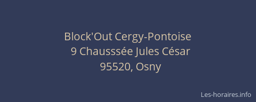 Block'Out Cergy-Pontoise