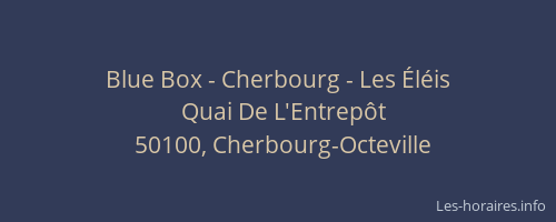 Blue Box - Cherbourg - Les Éléis