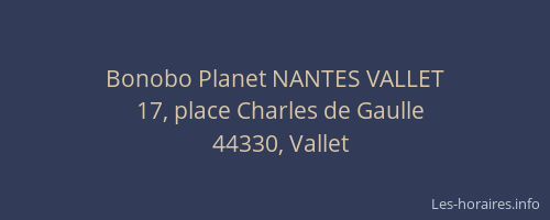 Bonobo Planet NANTES VALLET