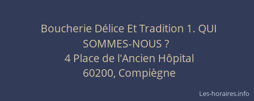 Boucherie Délice Et Tradition 1. QUI SOMMES-NOUS ?