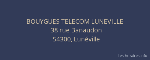 BOUYGUES TELECOM LUNEVILLE