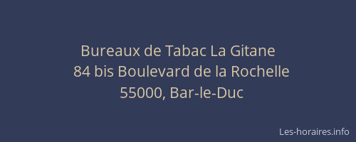 Bureaux De Tabac La Gitane Bar Le Duc Les Horaires