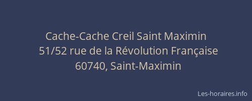 Cache-Cache Creil Saint Maximin