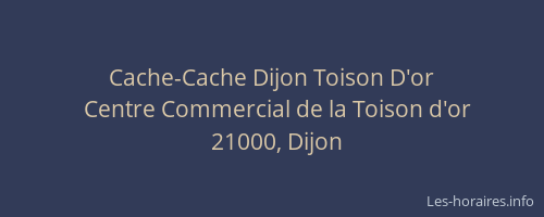 Cache-Cache Dijon Toison D'or
