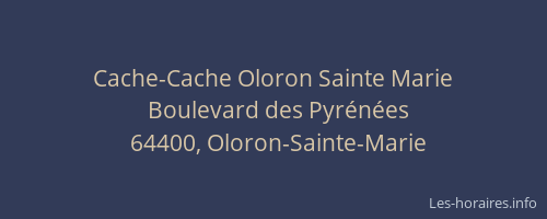 Cache-Cache Oloron Sainte Marie